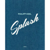 Philipp Keel: Splash - Hardcover
