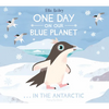 One Day on Our Blue Planet: In the Antarctic - Hardcover