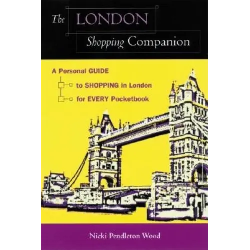 The London Shopping Companion: A Personal Guide to Shopping in London for Every Pocketbook - Paperback