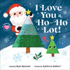 I Love You a Ho-Ho Lot! - Board Book