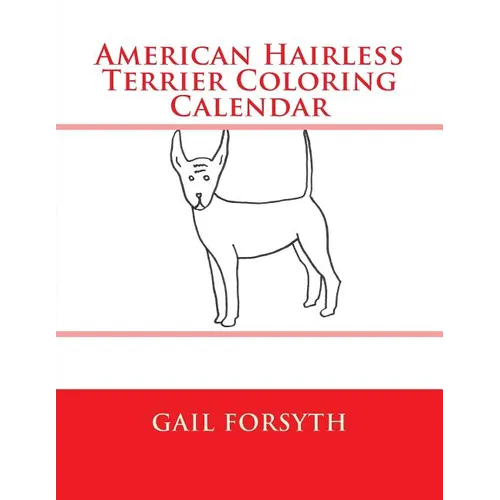 American Hairless Terrier Coloring Calender - Paperback