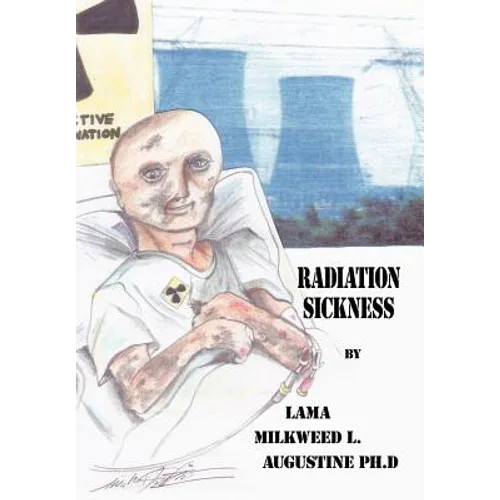 Radiation Sickness - Hardcover