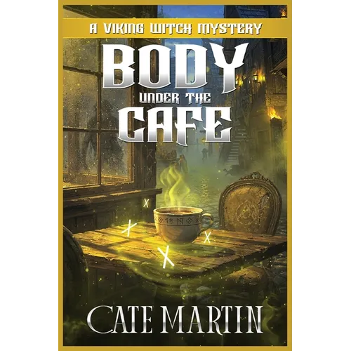 Body Under the Café: A Viking Witch Mystery - Paperback