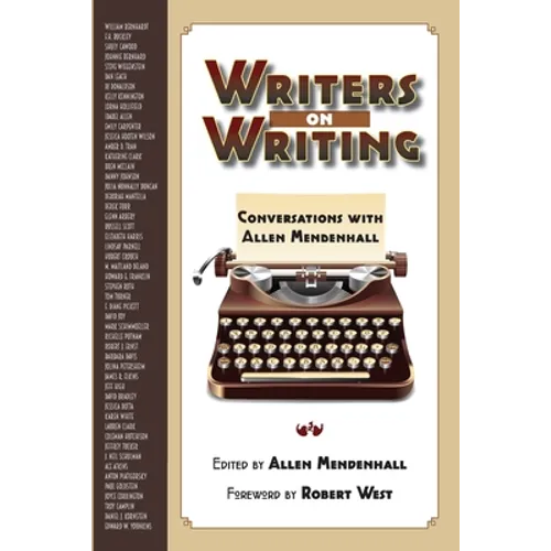 Writers on Writing: Conversations with Allen Mendenhall - Paperback