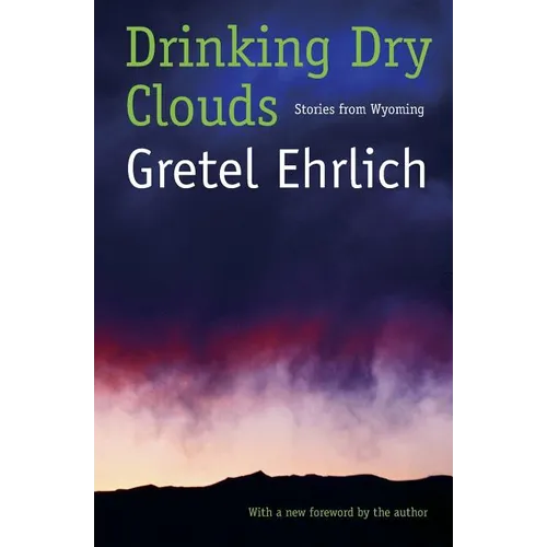 Drinking Dry Clouds: Stories from Wyoming - Paperback