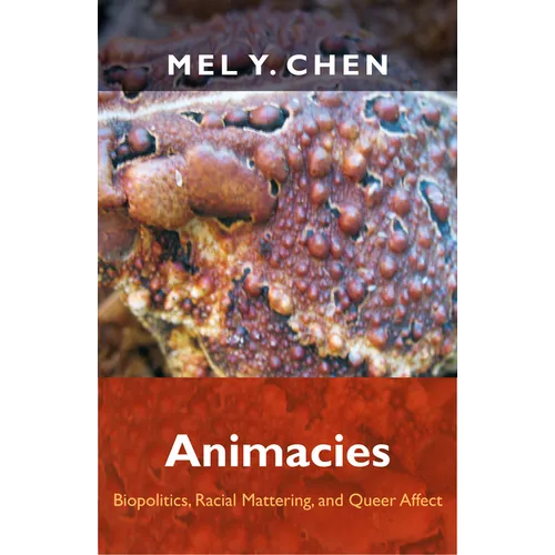 Animacies: Biopolitics, Racial Mattering, and Queer Affect - Paperback
