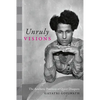 Unruly Visions: The Aesthetic Practices of Queer Diaspora - Paperback
