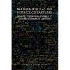 Mathematics as the Science of Patterns: Making the Invisible Visible to Students Through Teaching - Hardcover