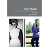 Out of Egypt: From Amish Girl To Nurse: The Wilderness Between - Paperback