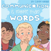Communication Is More Than Words - Hardcover