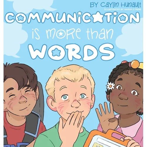 Communication Is More Than Words - Hardcover