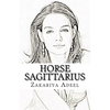 Horse Sagittarius: The Combined Astrology Series - Paperback