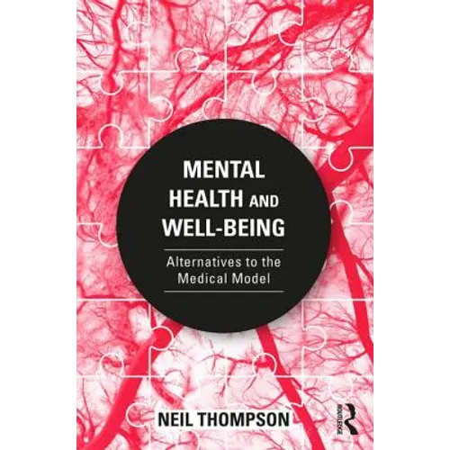 Mental Health and Well-Being: Alternatives to the Medical Model - Paperback