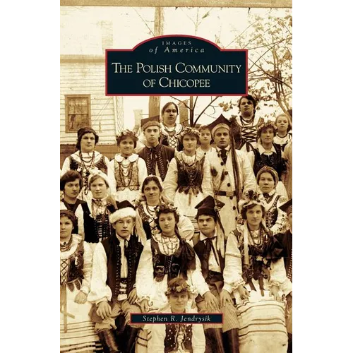 Polish Community of Chicopee - Hardcover