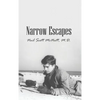Narrow Escapes - Hardcover