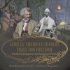 African American Leaders Fight for Freedom: Frederick Douglass and Sojourner Truth Black Biographies Grade 5 Children's Biographies - Paperback
