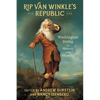 Rip Van Winkle's Republic: Washington Irving in History and Memory - Hardcover