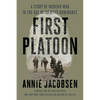 First Platoon: A Story of Modern War in the Age of Identity Dominance - Paperback