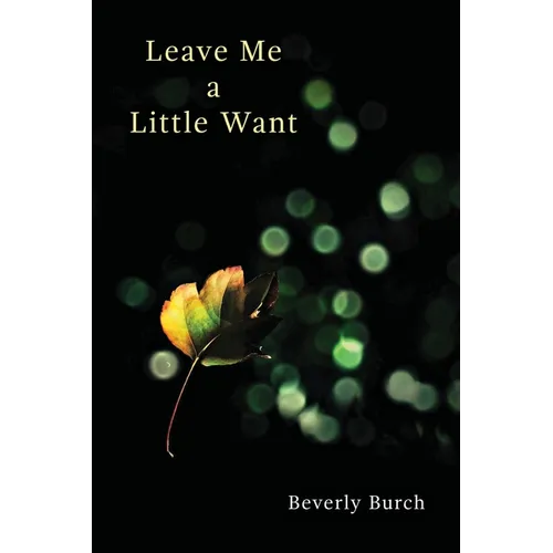 Leave Me a Little Want - Paperback
