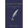 Acrostic to Zejel: Poems in a variety of styles Volume 2 - Paperback