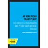An American Transplant: The Rockefeller Foundation and Peking Union Medical College - Paperback