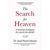 The Search for Heaven: A historian investigates the case for the afterlife - Paperback