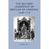 The Military Leadership of Matilda of Canossa, 1046-1115 - Paperback