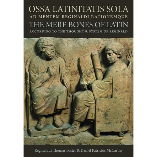 Ossa Latinitatis Sola Ad Mentem Reginaldi Rationemque - Paperback