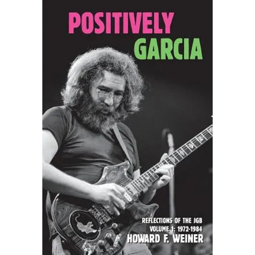 Positively Garcia: Reflections of the JGB - Paperback