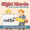 Sight Words 2nd Grade Workbook (Baby Professor Learning Books) - Paperback