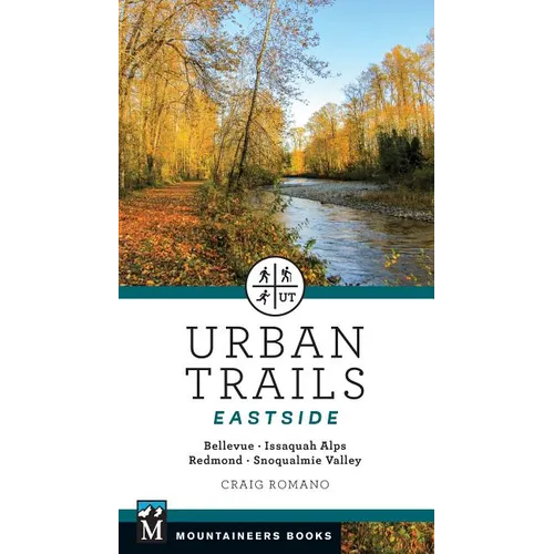 Urban Trails: Eastside: Bellevue, Issaquah Alps, Redmond, Snoqualmie Valley - Paperback