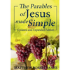 The Parables of Jesus Made Simple: Updated and Expanded Edition - Hardcover