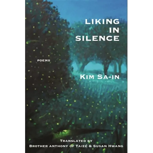 Liking in Silence: Poems of Kim Sa-In - Paperback