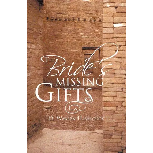 The Bride's Missing Gifts: Apostles and Prophets - Paperback