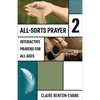 All-Sorts Prayer 2: Interactive Prayers for All Ages - Paperback