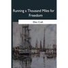 Running a Thousand Miles for Freedom - Paperback