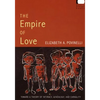 The Empire of Love: Toward a Theory of Intimacy, Genealogy, and Carnality - Paperback
