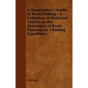 A Mountaineer's Guide to Route Finding - A Collection of Historical Articles on the Techniques of Route Planning for Climbing Expeditions - Paperback