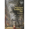 The Great Exhibition, 1851: A Sourcebook - Paperback
