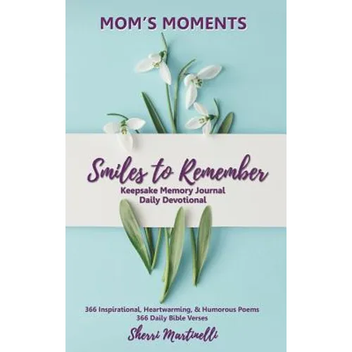 Mom's Moments Smiles to Remember - Hardcover