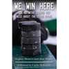 We Win Here: The Definitive Essays You Need About The Texas Stars - Paperback