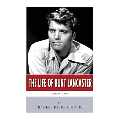 American Legends: The Life of Burt Lancaster - Paperback