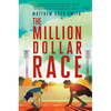 The Million Dollar Race - Hardcover