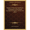 Petitions Of The Early Inhabitants Of Kentucky To The General Assembly Of Virginia, 1769 To 1792 (1915) - Paperback