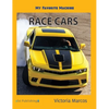 My Favorite Machine: Race Cars - Hardcover
