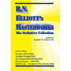 R.N. Elliott's Masterworks: The Definitive Collection - Hardcover