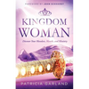 Kingdom Woman: Discover Your Mandate, Mantle, and Ministry - Paperback