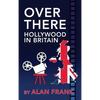 Over There - Hollywood in Britain (hardback) - Hardcover
