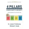 4 Pillars of Church Safety & Security: Critical Ingredients of a Successful Team - Paperback