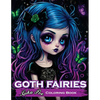 Goth Fairies: Experience a Darkly Enchanting World of Gothic Fantasy in an Intricate Coloring Book - Paperback
